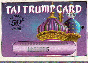 Taj Trump Card. Onion domes. 50 plus club.